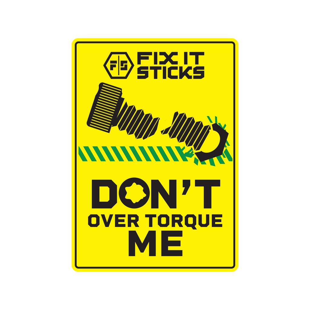 Torque Solution Sticker Don't Over Torque Me PVC Patch | Fix It Sticks